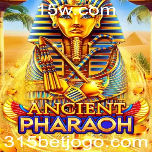 AncientPharaoh: Explorando o Fascinante Mundo do 315 BET