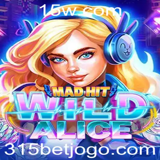 MadHitWildAlice: Um Mergulho no Universo de Jogo com 315 BET