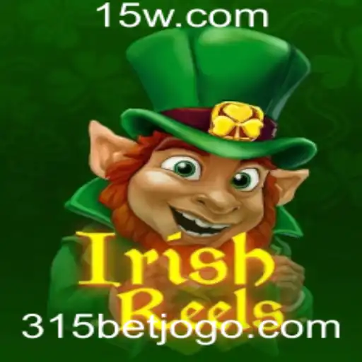 Descubra o Mundo Encantador do IrishReels e a Magia do 315 BET
