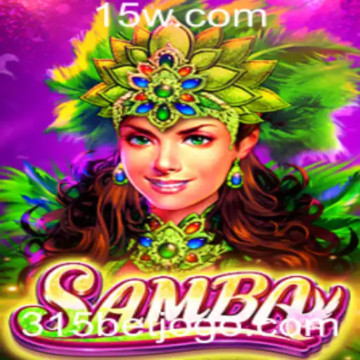 Explorando o Mundo Fascinante do Jogo Samba com 315 BET